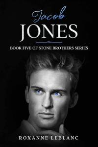 Jacob Jones: Book Five of Stone Brothers Series