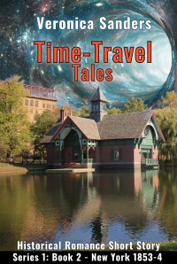 Time-Travel Tales Book 2 - New York 1853-4: Historical Romance Short Story (World Expo Series I)