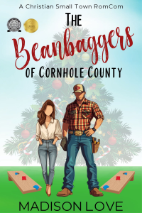 The Beanbaggers of Cornhole County: A Christian, Small Town Romcom