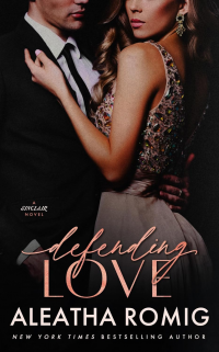 Defending Love: A steamy, high-stakes, standalone romantic suspense
