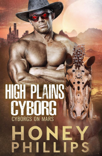 High Plains Cyborg (Cyborgs on Mars Book 0)