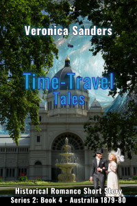 Time-Travel Tales S2: Book 4 - Australia 1879-80 - Historical Romance Short Story