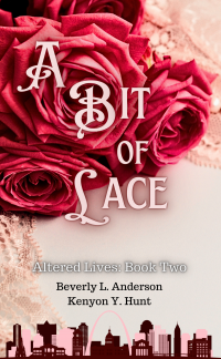A Bit of Lace: Altered Lives Book Two - Published on Nov, -0001