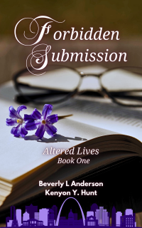 Forbidden Submission: Altered Lives Book One - Published on Nov, -0001