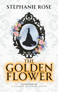 THE GOLDEN FLOWER (THE GOLDEN UNIVERSE Book 1)