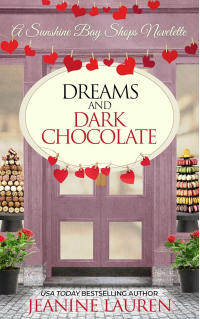 Dreams and Dark Chocolate: A Sunshine Bay Shops Novelette