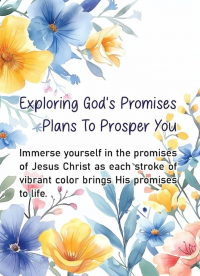 Exploring God's Promises : Plans To Prosper You