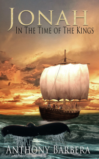 Jonah In the Time of the Kings: A Historical Novel