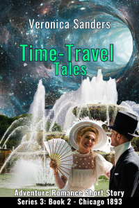 Time-Travel Tales S3: Book 2 - Chicago 1893 - Historical Romance Short Story (World Expo Series III)