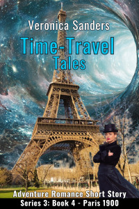 Time-Travel Tales S3: Book 4 - Paris 1900 - Historical Romance Short Story (World Expo Series III)
