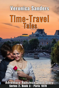 Time-Travel Tales S2 Book 3 - Paris 1878: Historical Romance Short Story