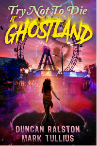 Try Not to Die: At Ghostland: An Interactive Adventure