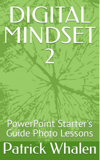 DIGITAL MINDSET 2: PowerPoint Starter's Guide Photo Lessons