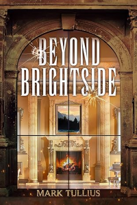 Beyond Brightside: A Dark Science Fiction Adventure Thriller: Brightside, Book 2