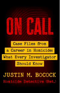 On Call: Case Files from a Career in Homicide