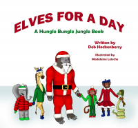 Elves for a Day (A Hungle Bungle Jungle Book: Where Can We Have The Party?)