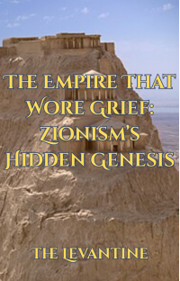 The Empire that Wore Grief: Zionism's Hidden Genesis