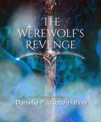 The Werewolf's Revenge (Blood and Kisses Chronicles : A Romantasy Short Story Series)