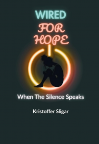 Wired For Hope: When The Silence Speaks