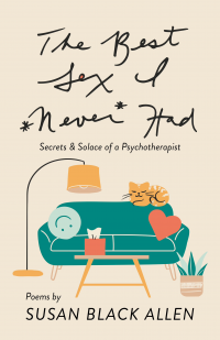 The Best Sex I Never Had: Secrets & Solace of a Psychotherapist