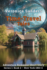 Time-Travel Tales Book 2 - New York 1853-4: Historical Romance Short Story (World Expo Series I)