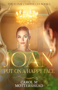 Joan: Put on a Happy face (a fascinating tale of history and fiction)