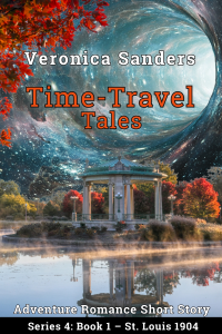 Time-Travel Tales Series 4: Book 1- St Louis 1904: Adventure Romance Short Story