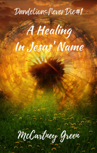 (DND #1) A Healing-In Jesus' Name