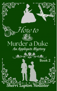 How to Murder a Duke: An Applegate Mystery (An Applegate Series Book 2)