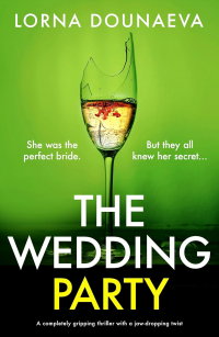 The Wedding Party: A completely gripping thriller with a jaw-dropping twist