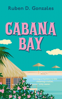 Cabana Bay (Cabana Bay Mystery Series Book 1)