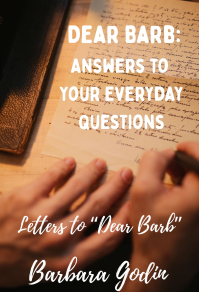 Dear Barb: Answers to Your Everyday Questions