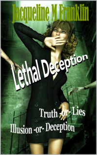 Lethal Deception: Lies - Illusions - Truth - or Deception (Enigma Book 1)
