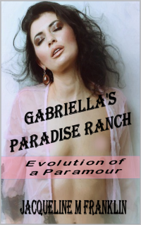 Gabriella's Paradise Ranch: The Evolution of a Paramour