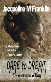 Dare To Dream--Book I  (The Allister Saga)