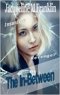 The In-Between: Revenge or Insanity