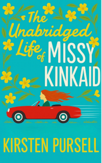 The Unabridged Life of Missy Kinkaid