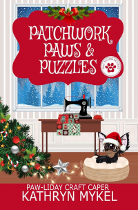 Patchwork, Paws & Puzzles: A Quilting Cozy Mystery