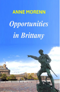 Opportunities in Brittany (Romance In Brittany Book 4)