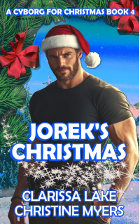 Jorek's Christmas: A Cyborg for Christmas Book 4