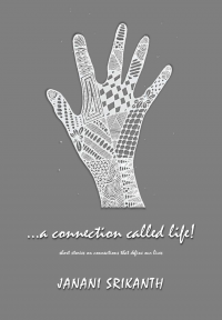 A Connection Called Life: ...short stories on connections that define our lives!