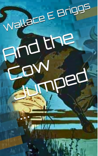 And the Cow Jumped ...