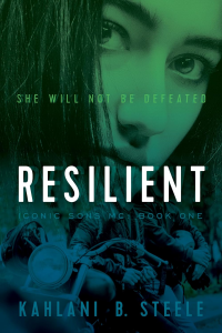 Resilient: She Will Not Be Defeated (Iconic Sons MC Book 1)