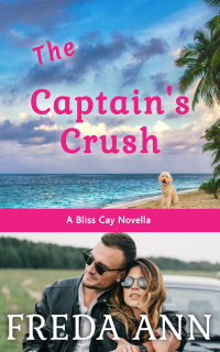 The Captain's Crush (A Bliss Cay Novella Book 6)