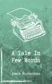 A Tale In Few Words