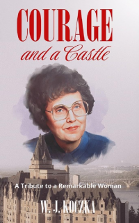 Courage and a Castle: A Tribute to a Remarkable Woman