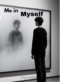 Me in myself : Exploring the undiscovered reality