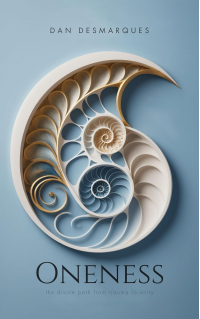 Oneness: The Divine Path from Trauma to Unity