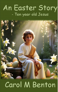 An Easter Story: - 10 year old Jesus