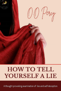 How to tell yourself a lie
